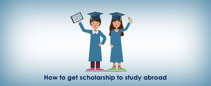How To Get Scholarship To Study Abroad